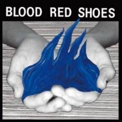 Blood Red Shoes : Fire Like This